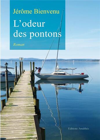 Couverture du livre « L'odeur des pontons » de Jerome Bienvenu aux éditions Amalthee