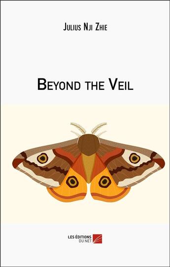 Couverture du livre « Beyond the veil » de Julius Nji Zhie aux éditions Editions Du Net