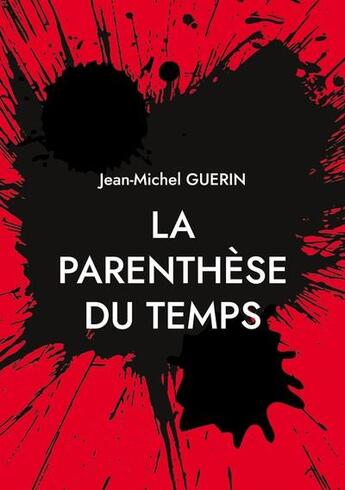 Couverture du livre « La parenthèse du temps : la divine vibration » de Jean-Michel Guerin aux éditions Books On Demand