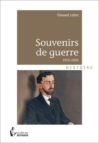 Couverture du livre « Souvenirs de guerre, 1915-1920 » de Edouard Lefort aux éditions Societe Des Ecrivains