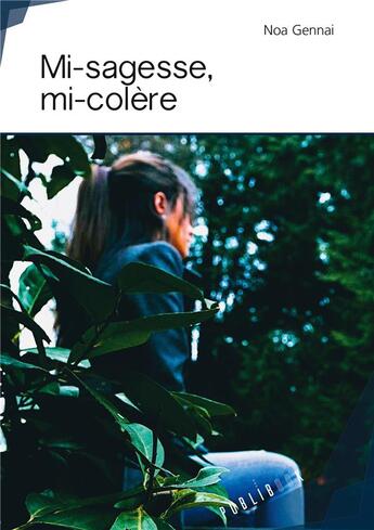 Couverture du livre « Mi-sagesse, mi-colère » de Noa Gennai aux éditions Publibook