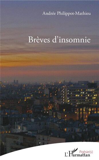 Couverture du livre « Brèves d'insomnie » de Andree Philippot-Mathieu aux éditions L'harmattan