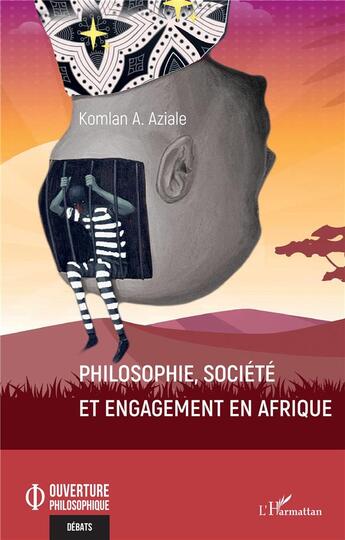 Couverture du livre « Philosophie, société et engagement en Afrique » de Komlan A. Aziale aux éditions L'harmattan