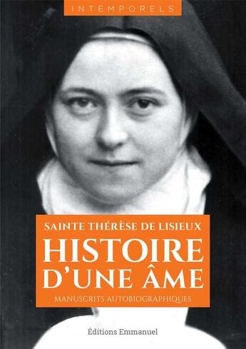 Couverture du livre « Histoire d'une âme ; manuscrits autobiographiques » de Sainte Therese De Lisieux aux éditions Emmanuel