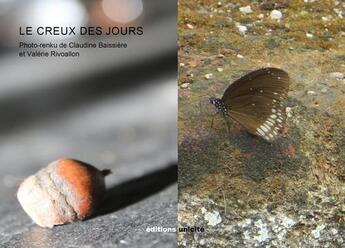 Couverture du livre « Le creux des jours » de Valerie Rivoallon et Claudine Baissiere aux éditions Unicite