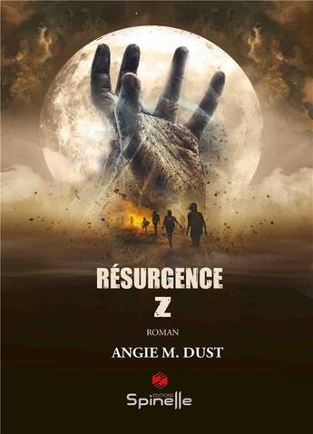 Couverture du livre « Résurgence Z » de Angie M. Dust aux éditions Spinelle