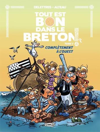 Couverture du livre « Tout est bon dans le breton Tome 3 : Complètement à l'ouest » de Alteau et Fabien Delettres aux éditions Kasai