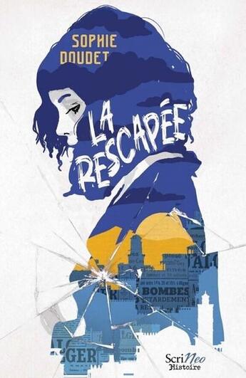 Couverture du livre « La rescapée » de Sophie Doudet aux éditions Scrineo