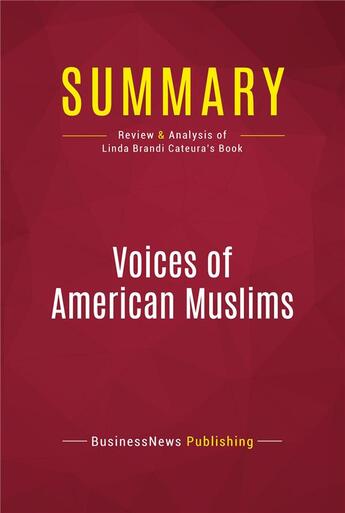 Couverture du livre « Summary: Voices of American Muslims : Review and Analysis of Linda Brandi Cateura's Book » de  aux éditions Political Book Summaries