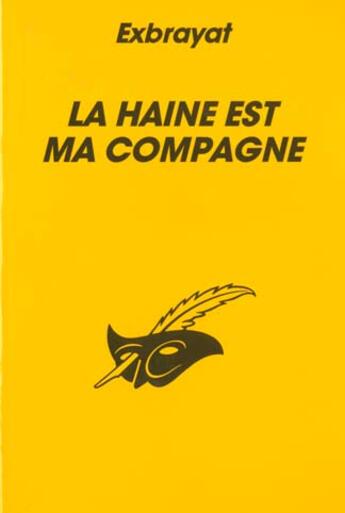 Couverture du livre « La Haine Est Ma Compagne » de Exbrayat-C aux éditions Editions Du Masque