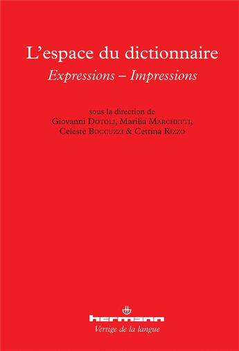 Couverture du livre « L'espace du dictionnaire ; expressions - impressoins » de Giovanni Dotoli et Marilia Marchetti et Celeste Boccuzzi et Cettina Rizzo aux éditions Hermann