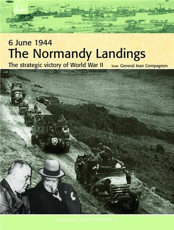 Couverture du livre « 6 june 1944 : the normandy landings debarquement » de Jean Compagnon aux éditions Ouest France