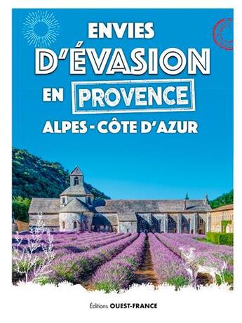 Couverture du livre « Envies d'évasion en Provence Alpes-Côte d'Azur » de  aux éditions Ouest France