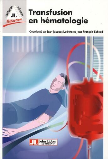 Couverture du livre « Transfusion en hématologie » de Schved/Lefrere aux éditions John Libbey