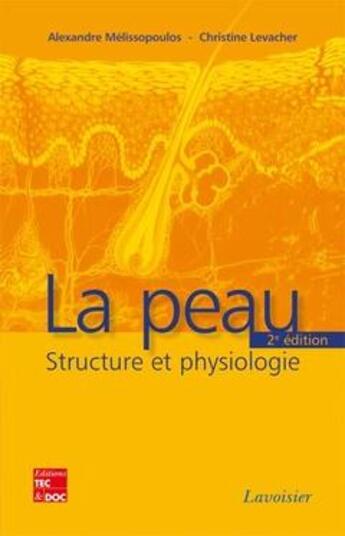 Couverture du livre « La peau : Structure et physiologie » de Levacher aux éditions Tec Et Doc