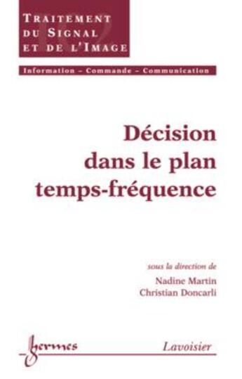 Couverture du livre « Decision dans le plan temps frequence traite ic2 » de Doncarli aux éditions Hermes Science Publications