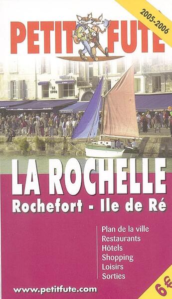 Couverture du livre « LA ROCHELLE ; ROCHEFORT ; ILE DE RE (édition 2005/2006) » de Collectif Petit Fute aux éditions Le Petit Fute