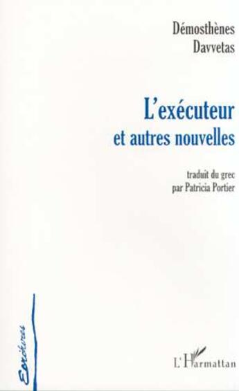 Couverture du livre « Executeur (l') et autres nouvelles » de Demosthenes Davvetas aux éditions L'harmattan