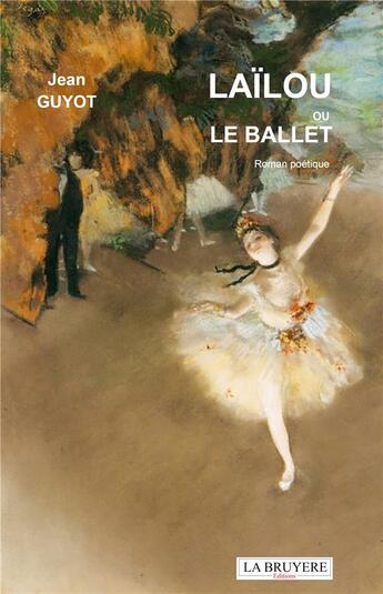 Couverture du livre « Lailou ou le ballet » de Jean Guyot aux éditions La Bruyere