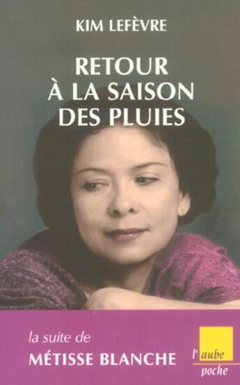 Couverture du livre « Retour a la saison des pluies » de Kim Lefevre aux éditions Editions De L'aube