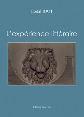 Couverture du livre « L'expérience littéraire » de Godal Idot aux éditions Benevent