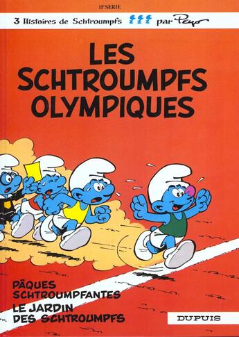 Couverture du livre « Les Schtroumpfs Tome 11 : les Schtroumpfs olympiques, Pâques schtroumpfantes, le jardin des Schtroumpfs » de Peyo aux éditions Dupuis