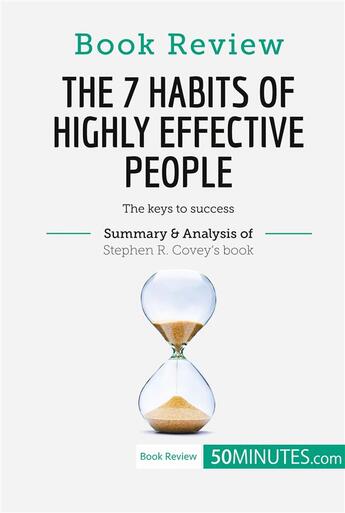 Couverture du livre « Book Review: The 7 Habits of Highly Effective People by Stephen R. Covey » de  aux éditions 50minutes.com