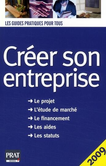 Couverture du livre « Créer son entreprise (édition 2009) » de  aux éditions Prat