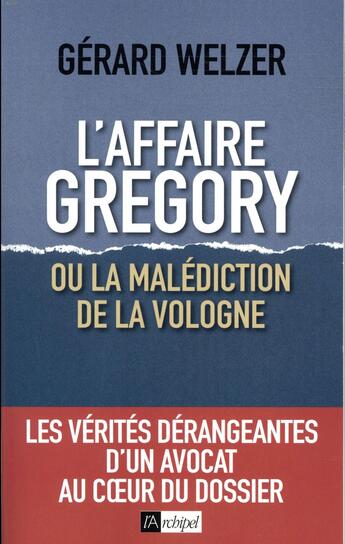 Couverture du livre « L'affaire Grégory : ma vérité » de Gerard Welzer aux éditions Archipel