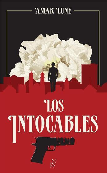 Couverture du livre « Los intocables Tome 2 : La guerre des cartels » de Amar Lune aux éditions Archipel