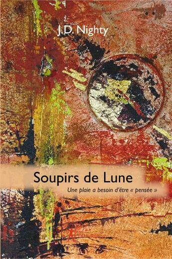 Couverture du livre « Soupirs de lune » de J. D. Nigthy aux éditions Edilivre