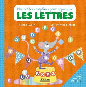 Couverture du livre « Mes petites comptines pour apprendre les lettres » de Gaelle Berthelet et Raphaelle Albert aux éditions Millepages