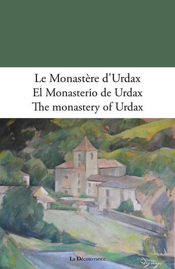 Couverture du livre « Le monastère d'Urdax ; el monasterio de Urdax ; the monastery of Urdax » de Marc Etcheverry aux éditions La Decouvrance