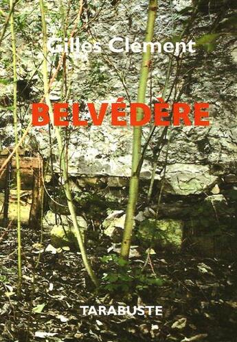 Couverture du livre « Belvedere - gilles clement » de Gilles Clement aux éditions Tarabuste