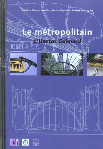 Couverture du livre « Metropolitain d'hector guimard (le) » de  aux éditions Somogy