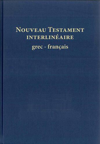 Couverture du livre « Nouveau testament interlinéaire grec-français » de  aux éditions Sbfb