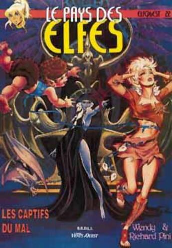 Couverture du livre « Elfquest - le pays des elfes t.22 : les captifs du mal » de Wendy Pini et Richard Pini aux éditions Vents D'ouest