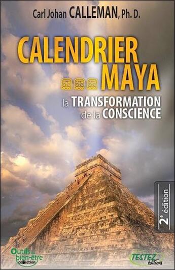 Couverture du livre « Calendrier maya ; la transformation de la conscience » de Carl Johan Calleman aux éditions Testez Editions