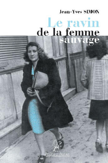 Couverture du livre « Le ravin de la femme sauvage » de Jean-Yves Simon aux éditions La Compagnie Litteraire