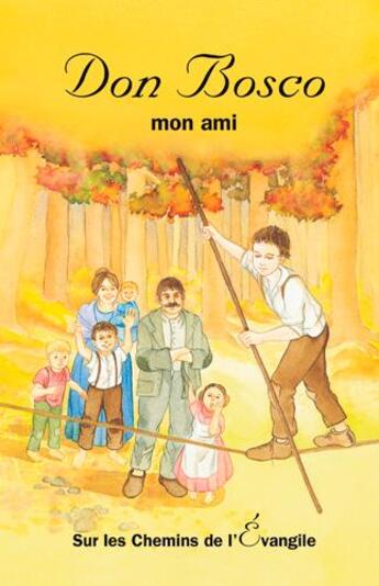 Couverture du livre « Don Bosco ; mon ami » de  aux éditions Signe