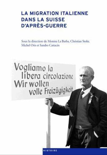 Couverture du livre « La migration italienne dans la Suisse d'après-guerre » de Morena La Barba et Christian Stohr et Michel Oris et Sandro Cattacin aux éditions Antipodes Suisse