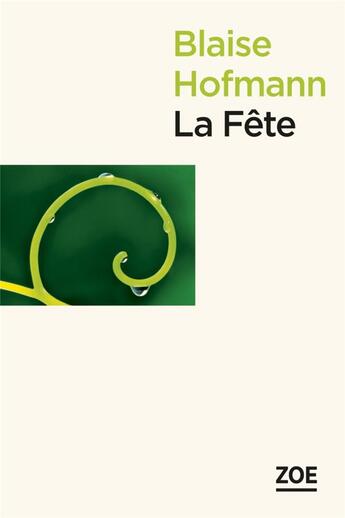 Couverture du livre « La fête » de Blaise Hofmann aux éditions Zoe