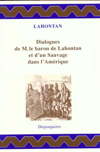 Couverture du livre « Dialogues de m.le baron de lahontan et d'un sauvage » de La Hontan aux éditions Desjonqueres