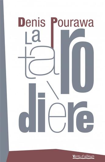 Couverture du livre « La tarodière » de Denis Pourawa aux éditions Vents D'ailleurs