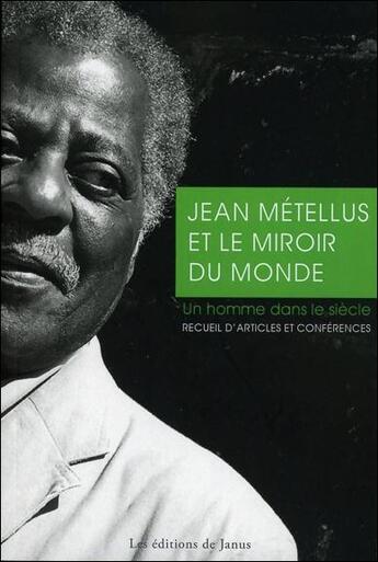 Couverture du livre « Jean Métellus et le miroir du monde » de Jean Métellus aux éditions Janus