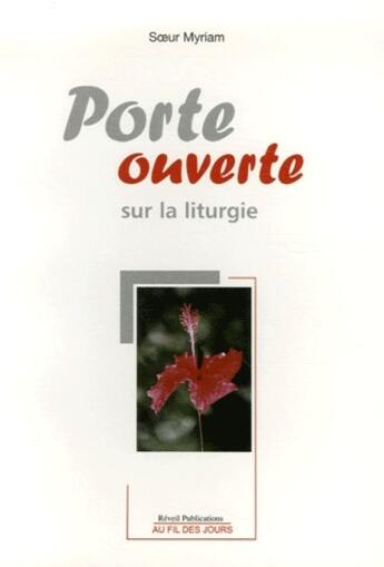 Couverture du livre « Porte ouverte sur la liturgie » de Soeur Myriam aux éditions Olivetan