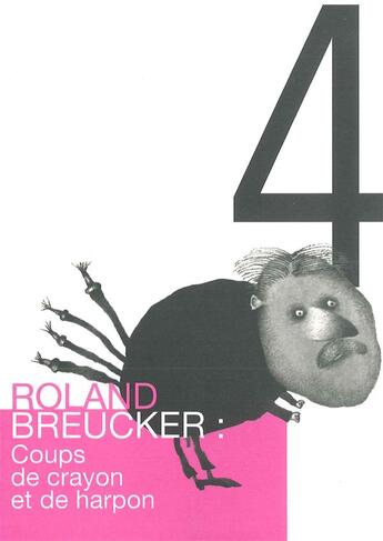 Couverture du livre « Roland Breucker : coups de crayon et de harpon » de Roland Breucker aux éditions Daily Bul