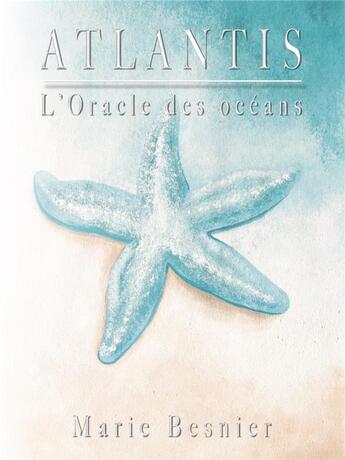 Couverture du livre « Atlantis ; l'oracle des océans » de Marie Besnier aux éditions Atlantis Meditation