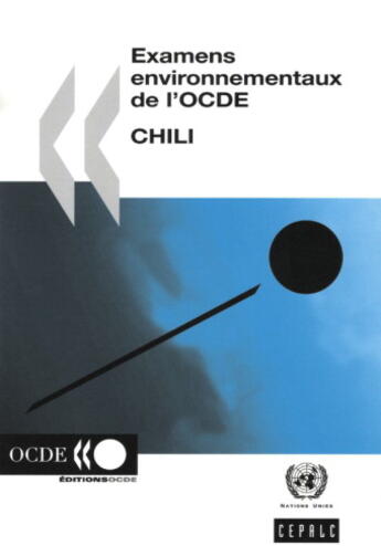 Couverture du livre « Examens Environnementaux De L'Ocde ; Chili » de Ocde aux éditions Ocde