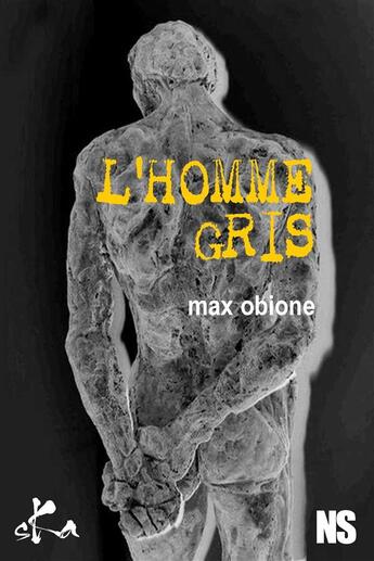 Couverture du livre « L'homme gris » de Max Obione aux éditions Ska